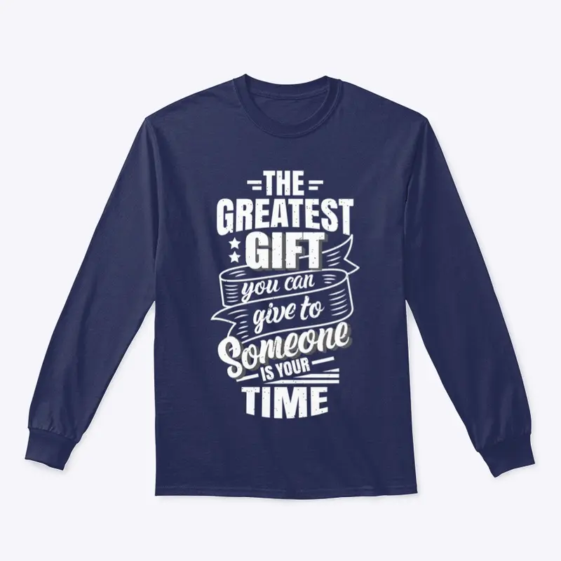 the greatest gift is time