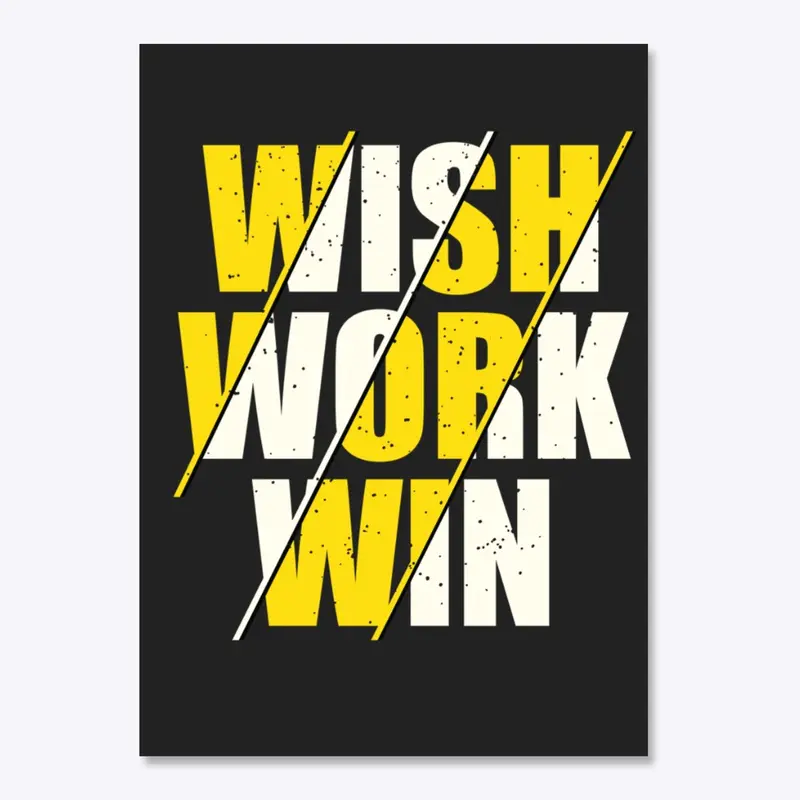 wish work win