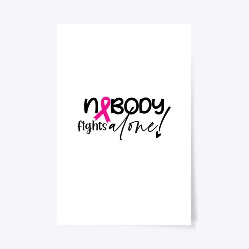 Nobody fights alone