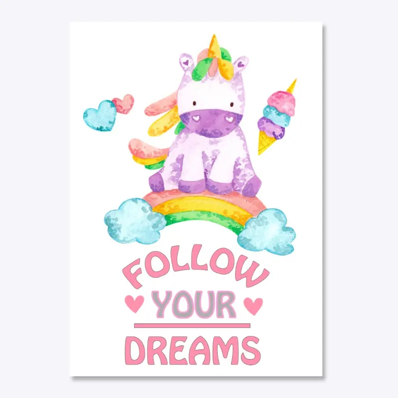 Follow your dreams