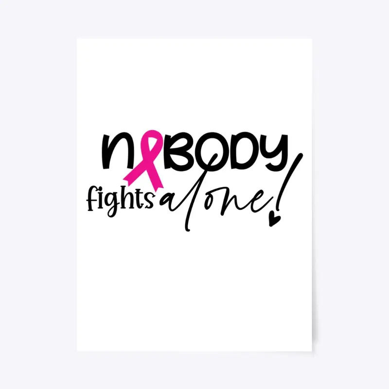 Nobody fights alone