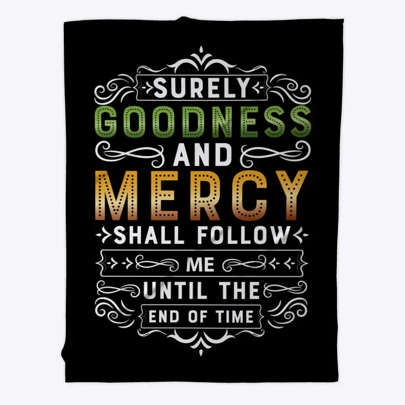 Surely Goodness and Mercy