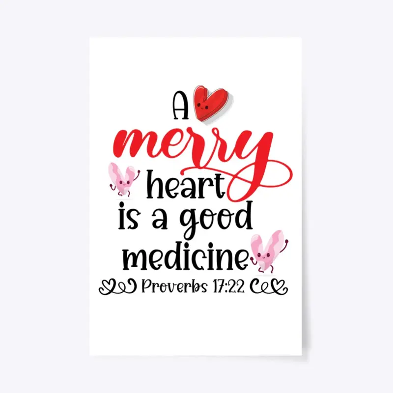 A merry heart is a good medicine